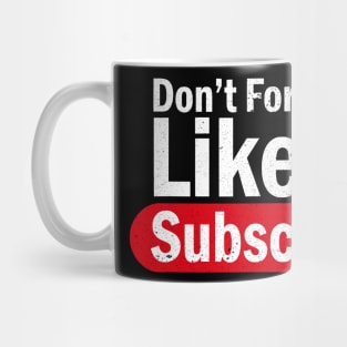 Don't Forget To Like And Subscribe Livestream Blogging Mug